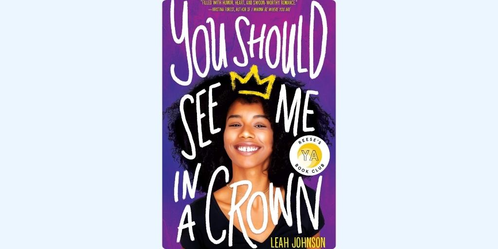 You Should See Me in a Crown by Leah Johnson