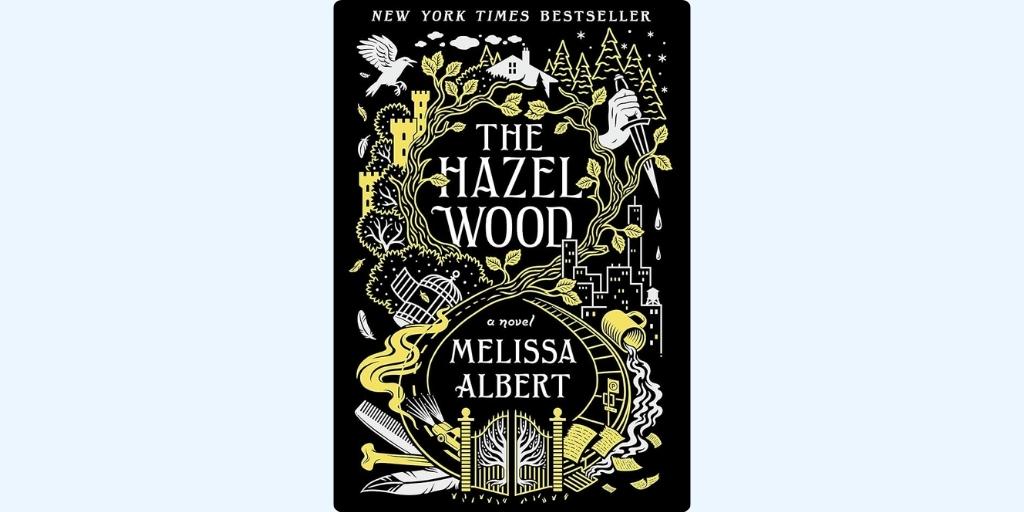 The Hazel Wood by Melissa Albert